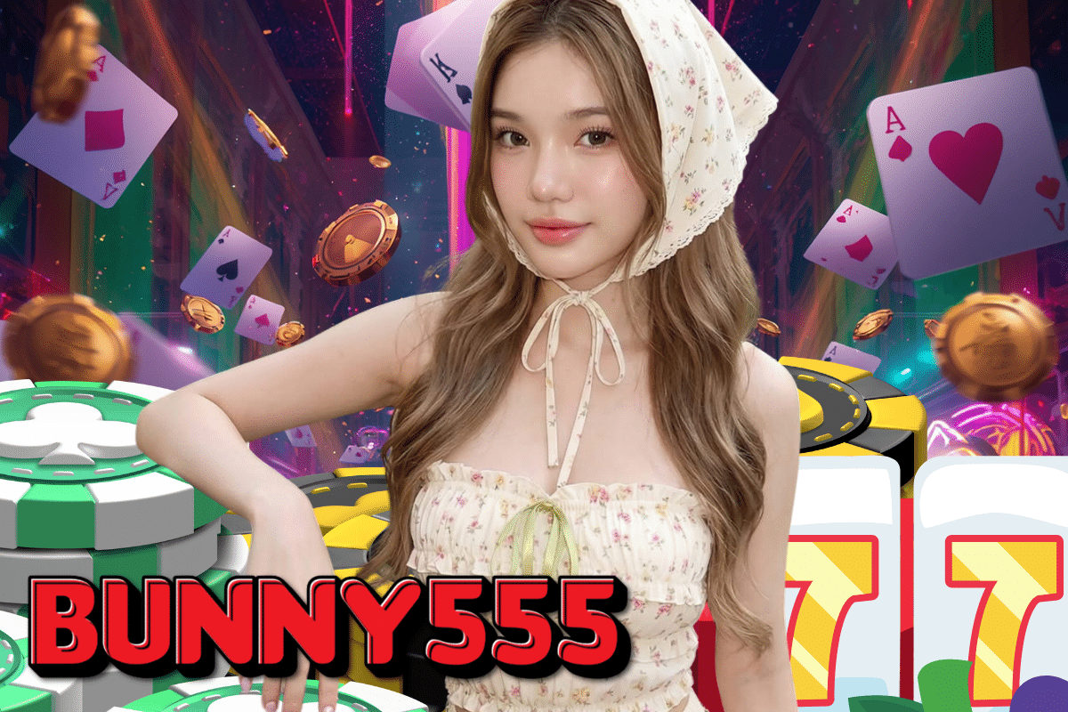 bunny555 สล็อต